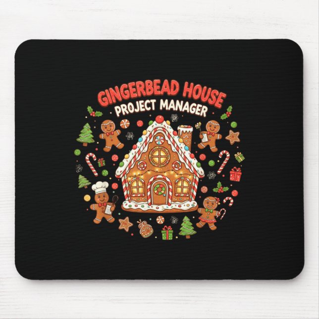 Gingerbread House Project Manager Cookie Baking Fu Mouse Pad (Front)
