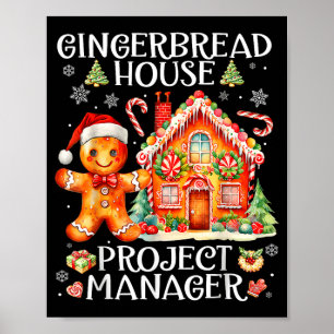 Gingerbread House Project Manager Decorating Bakin Poster