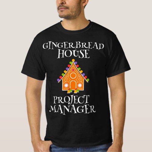 Gingerbread House Project manager Decorating Bakin T_Shirt
