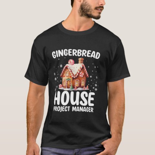 Gingerbread House Project Manager Funny Baking Chr T_Shirt