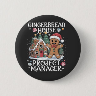 Gingerbread House Project Manager Funny Christmas Button