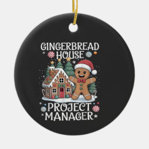 Gingerbread House Project Manager Funny Christmas Ceramic Ornament