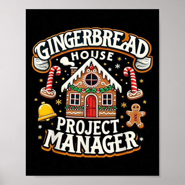 Gingerbread House Project Manager Xmas Decorating  Poster (Front)