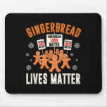 Gingerbread Lives Problem - Funny Christmas Cookie Mouse Pad
