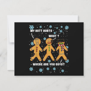 Gingerbread Man Cookie My Butt Hurts Funny Christm Holiday Card