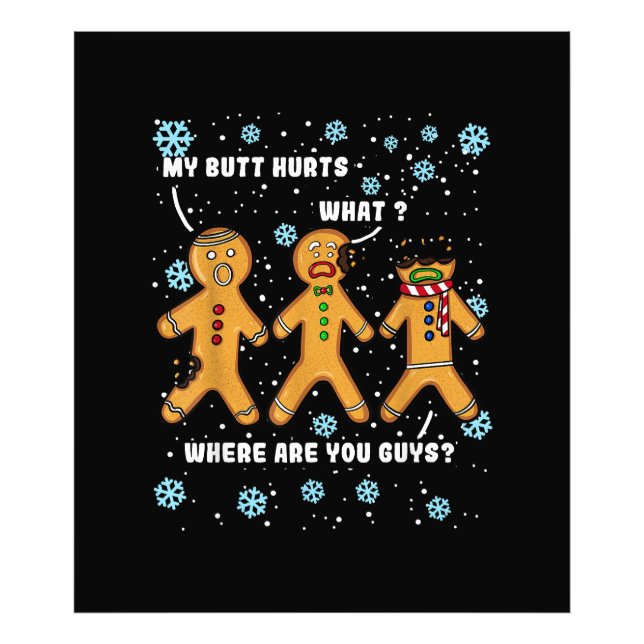 Gingerbread Man Cookie My Butt Hurts Funny Christm Photo Print (Front)