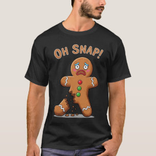 Gingerbread Man Finally Snapped Funny Christmas T-Shirt