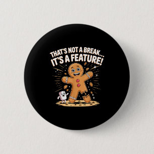 Gingerbread Man Funny Pun Cookies It's Not A Break Button
