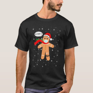 Gingerbread Man - Oh Snap Christmas Cookie Baking T-Shirt
