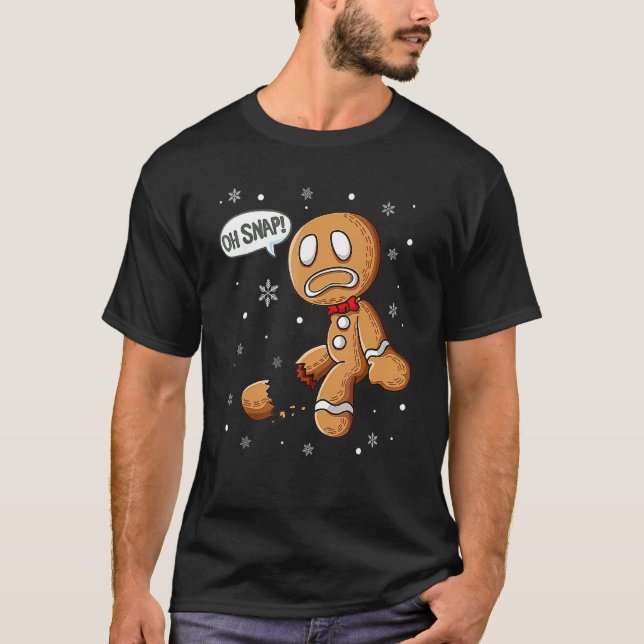 Gingerbread Man Oh Snap Christmas Cookie Costume B T-Shirt (Front)