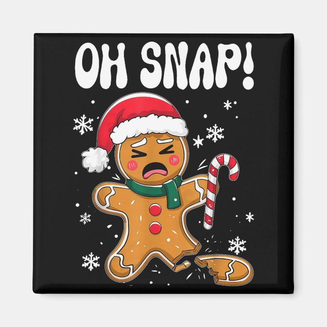 Gingerbread Man Oh Snap Christmas Funny Cookie Bak Magnet (Front)