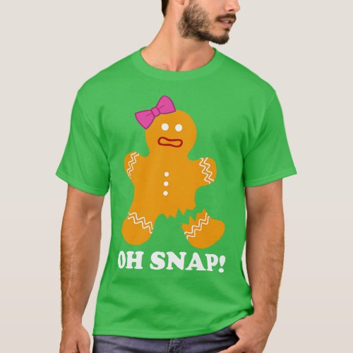 Gingerbread Man Oh Snap Christmas Funny Cookie Bak T_Shirt