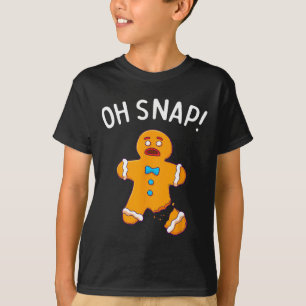 Gingerbread Man Oh Snap Christmas Funny Cookie Kin T-Shirt