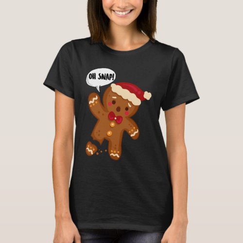 Gingerbread Man Oh Snap Christmas T_Shirt