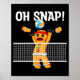 Gingerbread Man Oh Snap Christmas Volleyball Playe Poster