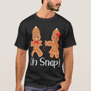 Gingerbread Man Oh Snap Funny Christmas T-Shirt