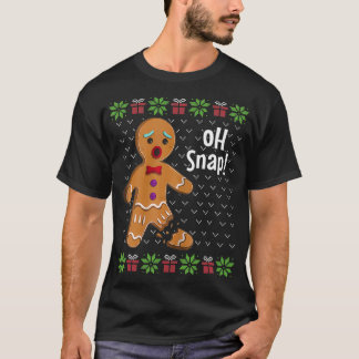 Gingerbread Man Oh Snap Funny Cute Ugly Xmas Holid T-Shirt
