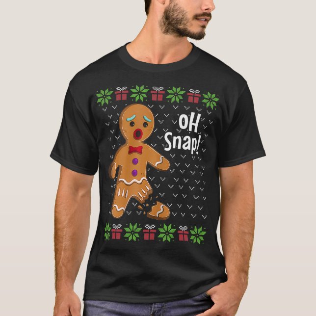 Gingerbread Man Oh Snap Funny Cute Ugly Xmas Holid T-Shirt (Front)