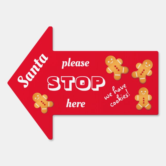 Gingerbread Man Santa Please Stop Here Christmas Sign (Front)