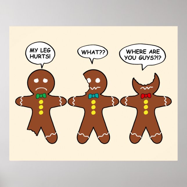 Gingerbread My Leg Hurts Humor Poster (Front)