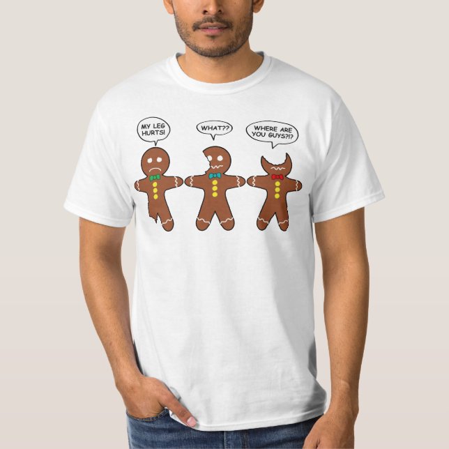 Gingerbread My Leg Hurts Humor T-Shirt (Front)