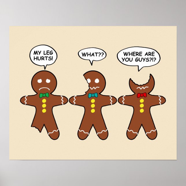 Gingerbread My Leg Hurts Humor Value Poster (Front)