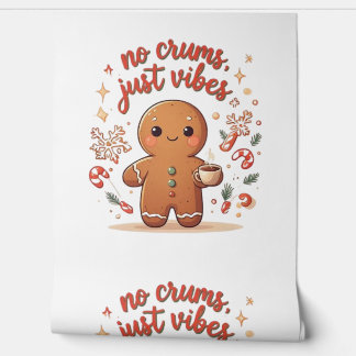 Gingerbread “No Crumbs Just Vibes” Christmas Wallpaper