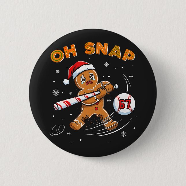 Gingerbread Oh Snap 67 Baseball Button (Front)