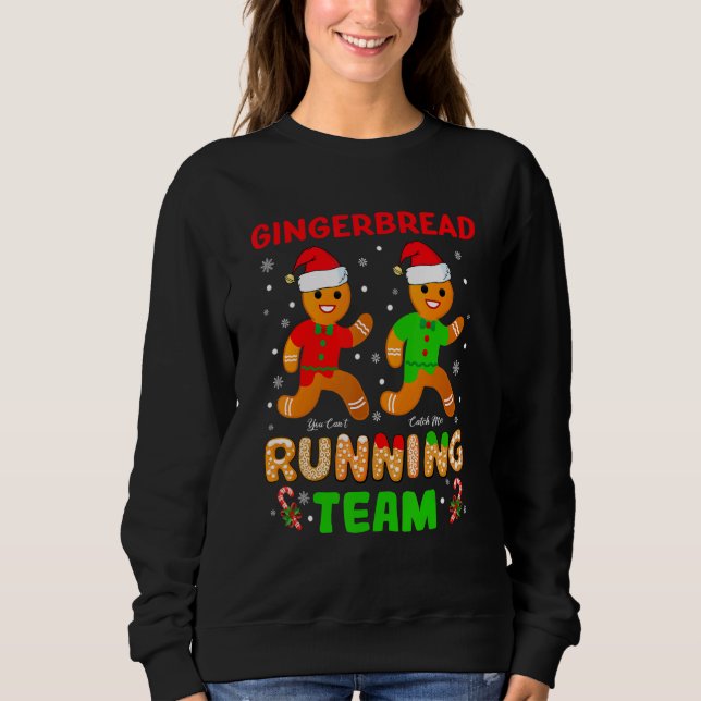 Gingerbread Running Team Gingerbread Cookie Christ Sweatshirt (Front)