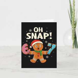 Gingerbread Six Seven 67 Bruh 6 7 Christmas Girl B Card