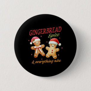 Gingerbread Spice &amp; Everything Nice Christmas  Button