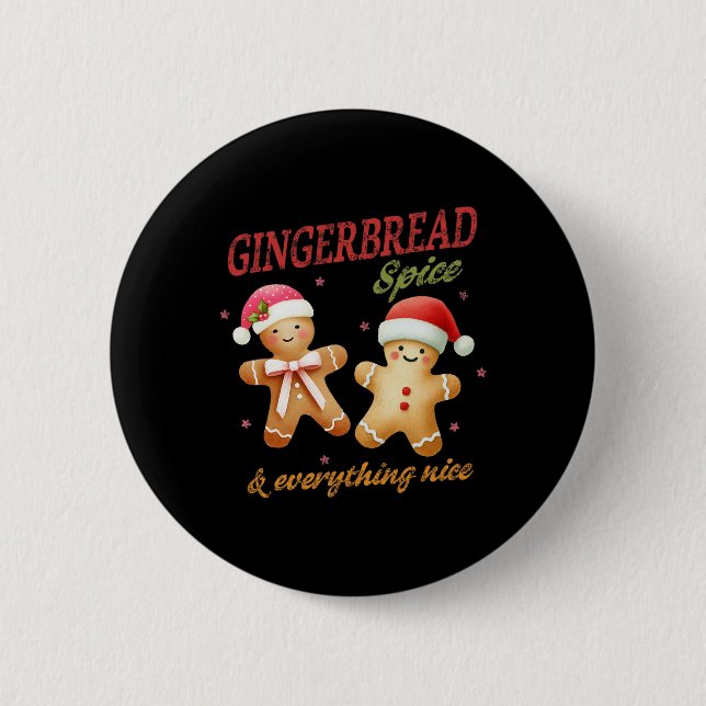 Gingerbread Spice &amp; Everything Nice Christmas  Button (Front)