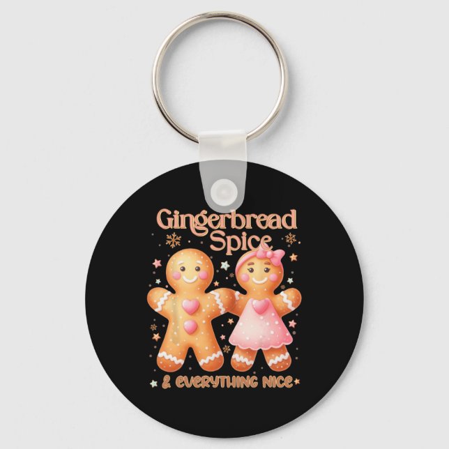 Gingerbread Spice And Everything Nice Sweet Christ Keychain (Front)