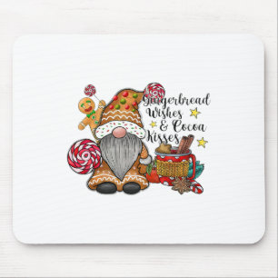Gingerbread Wishes And Cocoa Kisses Gnome Christma Mouse Pad