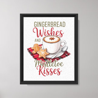 Gingerbread Wishes and Mistletoe Kisses Christmas Canvas Print