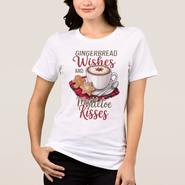 Gingerbread Wishes and Mistletoe Kisses Christmas Tri-Blend Shirt (Front)