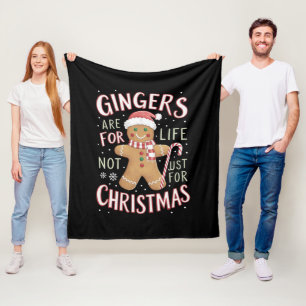 Gingers Are For Life Not Just For Christmas Funny Fleece Blanket
