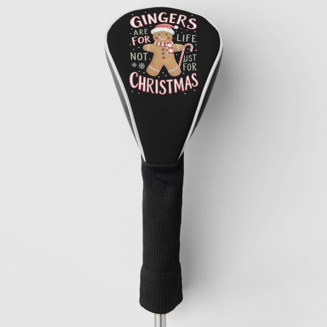 Gingers Are For Life Not Just For Christmas Funny Golf Head Cover (Front)