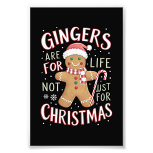 Gingers Are For Life Not Just For Christmas Funny Photo Print