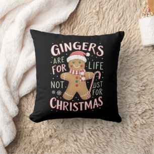 Gingers Are For Life Not Just For Christmas Funny Throw Pillow