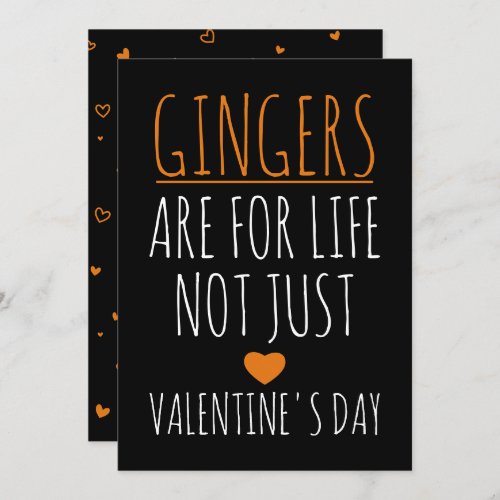 Gingers Are For Life Not Just Valentines Card