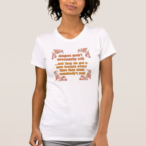 Gingers are not Evil T_Shirt