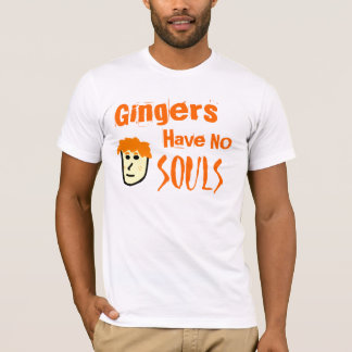 Gingers Have No Souls Tee