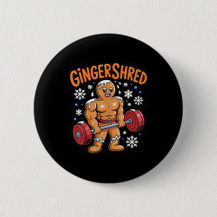 Gingershred Christmas Gym Workout Funny Gingerbrea Button
