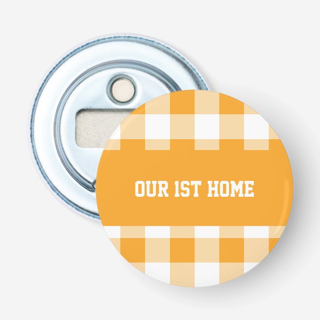 Gingham Pattern Our 1st Home Bottle Opener (Front)