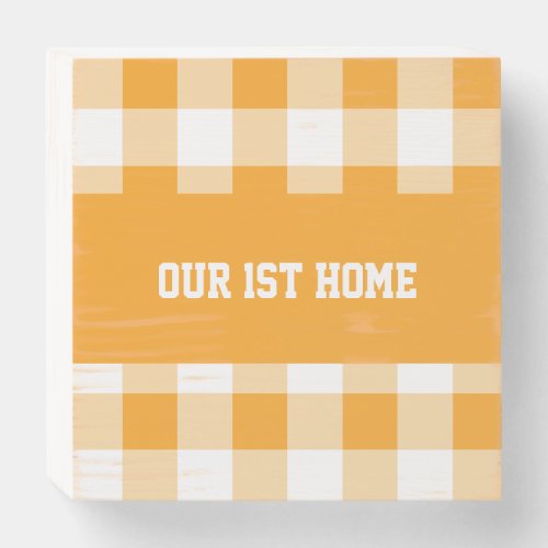 Gingham Pattern Our 1st Home Wooden Box Sign
