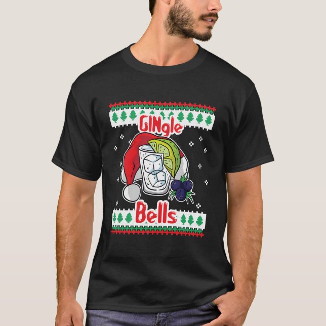 Gingle Bells Gin Tonic Glass Santa Ugly T-Shirt (Front)