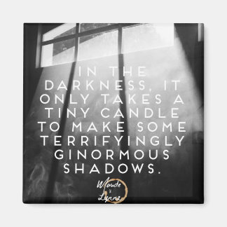 Ginormous shadows magnet