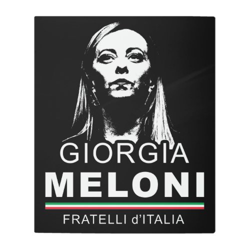 Giorgia Meloni Fratelli dItalia Italy Men Women  Metal Print