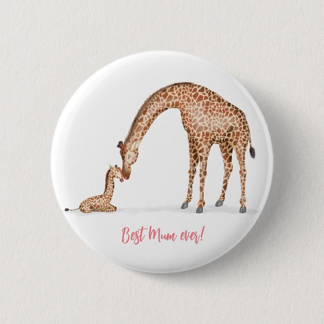 Giraffe and calf 'Best mum ever' badge Button (Front)